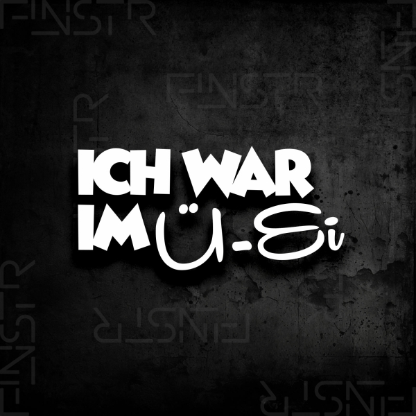 Ich war im Ü-Ei - Sticker